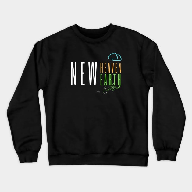 New Heavens and New Earth Christian Design Crewneck Sweatshirt by SOCMinistries